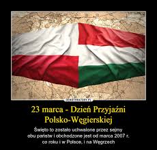 W uroczystościach wzięli udział węgierscy oraz polscy dyplomaci reprezentujący konsulaty obu narodów. 23 Marca Dzien Przyjazni Polsko Wegierskiej Demotywatory Pl