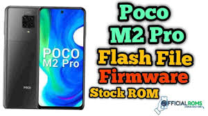 Download The Latest Poco M2 Pro Flash File Firmware Stock Rom From Officialroms And Flash Your Phone To Fix The Brick And Logo The Lates In 2020 Firmware Flash Rom