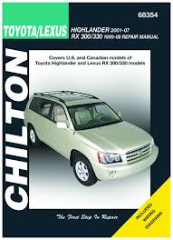 2) buy the repair manual set from books4cars.com. Chilton 01 07 Toyota Highlander 01 06 Lexus Rx 300 330 Technical Spec