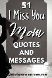 50 Touching I Miss You Mom Quotes And Messages Sympathy Card Messages