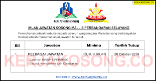 Portal kerja kosong kerajaan membuka peluang pekerjaan di majlis perbandaran selayang (mps) yang kini dibuka untuk warganegara malaysia dan kepada yang berminat serta berkelayakan dipelawa untuk mengisi kekosongan jawatan ini seperti berikut Jawatan Kosong Majlis Perbandaran Selayang