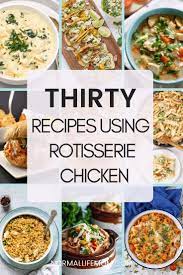 Store Bought Rotisserie Chicken Recipes Rotisserie Chicken Recipes Healthy Recipes Using Rotisserie Chicken Rotisserie Chicken Recipes Leftover