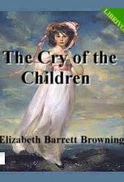 Thrilling drama starring jenna coleman. The Cry Of The Children By Elizabeth Barrett Browning