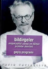 Bildirgeler Kapitalizmin Can Çekişmesi ve Dördüncü Enternasyonel'in  Görevleri Geçiş Programı (Lev Troçki)