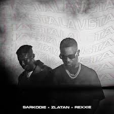 Sarkodie Zlatan Rexxie Hasta La Vista Audio Lyrics Video Download Mp3 Music Foreign Songs Lyrics Music Video