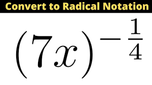 Convert To Radical Notation Example With A Negative Exponent 7x 1 4 Negative Exponents Notations Exponents