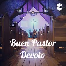 Buen pastor radio, buen radio, radio buen, buen. Koinonia Online Episodio 1 El Buen Pastor Devoto By Buen Pastor Devoto A Podcast On Anchor