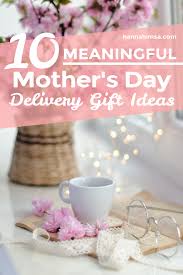 So many gifts to discover. 10 Meaningful Mother S Day Gift Ideas Hannahimsa Delivery Gifts Personalized Mother S Day Gifts Mothers Day Delivery