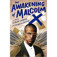 Biograpical epic of malcolm x, the legendary african american leader. The Awakening Of Malcolm X By Ilyasah Shabazz Tiffany D Jackson Hardcover Target