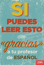 How do you describe your age? Say Thank You To Your Spanish Teacher C 2016 13 X 19 Inches Cardstock Spanish Teacher Quotes Spanish Teacher Spanish Classroom Decor