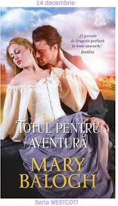Tainele trecutului și aventura se împletesc în poveștile romantice ale lunii iulie. Totul Pentru AventurÄ Mary Balogh Seria Westcott Mary Balogh Books Mary Balogh Books