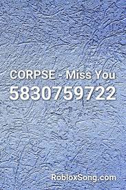 Corpse Miss You Roblox Id Roblox Music Codes Songs Roblox Sonic Adventure A community for roblox, the online game creation platform. corpse miss you roblox id roblox