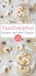 Fettarme Vanillekipferl Ohne Nusse Backen Macht Glucklich Rezept Vanillekipferl Vanillekipferl Rezept Platzchen Rezept Einfach