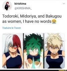 De su relación que era una maraña desordenada de malos entendid. Todoroki Midoriya And Bakugou As Women I Have No Words Âª Traduire Le Tweet Ifunny Boku No Hero Academia Funny My Hero Academia Episodes My Hero
