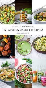 35 Must Try Farmers Market Recipes Feasting At Home Recipe Farmers Market Recipes Recipes Healthy