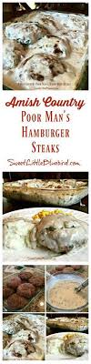 I baked in preheated 375 degree oven for 35 minutes and alternated the pans about half way through cooking time. Amish Country Poor Man S Hamburger Steaks Recipes Cooking Recipes Diy Easy Recipes