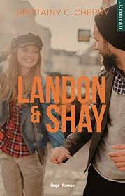 Landon Shay Tome 1 Format Kindle De Brittainy C Cherry Auteur Robyn Stella Bligh En 2020 Chagrin D Amour Romance Litterature