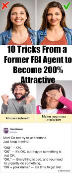 10 Tricks From A Former Fbi Agent To Become 200 Attractive Health And Beauty Tips Fbi Agent Attractive Men