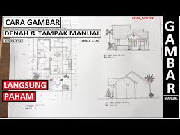 Check spelling or type a new query. Tutorial Cara Gambar Teknik Manual Denah Tampak Rumah Skala 1 100 Timelapse Youtube