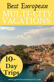Best 10 Day European Multi City Trips In 2020 Europe Vacation City Vacation European Vacation Packages