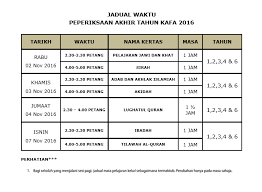 Sesi persekolahan semakin sampai ke penghujungnya. Jadual Peperiksaan Akhir Tahun Kafa 2016 Persatuan Guru Guru Sar Kafa Daerah Kuantan