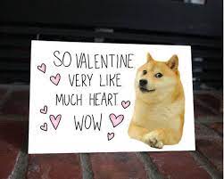 So it looks like 4/20 is now doge day, a time to celebrate the power of the meme. So Valentine Very Like Much Heart Wow Doge Shiba Inu Nerdy Valentines Valentine Jokes Valentine Day Cards
