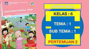 Try the suggestions below or type a new query above. Latihan Soal Kelas 6 Sd Tema 1 Selamatkan Makhluk Hidup Subtema 1 Pertemuan 1 Dan Kunci Jawaban Youtube