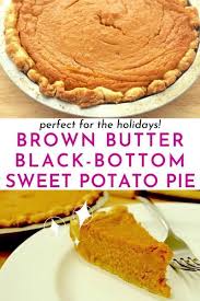 Best Brown Butter Black Bottom Sweet Potato Pie Recipe Chenee Today Recipe Sweet Potato Pie Sweet Potato Pies Recipes Homemade Sweet Potato Pie