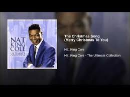 Nat King Cole The Christmas Song Merry Christmas To You Christmas Song Nat King Cole Songs