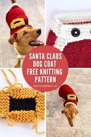 Cast on our free elephant knitting pattern, toy dog knitting pattern and toy greyhound. Santa Claus Dog Coat Pattern Dog Coat Pattern Knitted Dog Sweater Pattern Dog Sweater Pattern