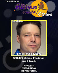Ottawa! We got a couple of great shows for you tonight! ⭐️ Headliner: Tom  Calnan 🎤 Host: Michael Friedman Featuring Mike Beatty and @stringgtheory  8pm & 10:30pm! 🎟 Tix: Call 613-233-8000 to