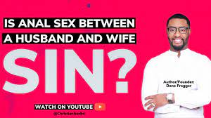 Is anal sex with your wife a sin