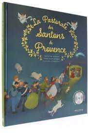 La pastorale des santons de provence. La Pastorale Des Santons De Provence Livre Cd Abbaye Du Barroux