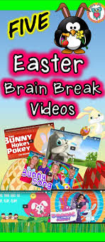 Easter Brain Break Videos For The Classroom Brain Breaks Brain Break Videos Seasons Activities