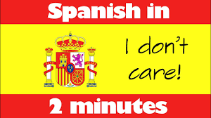 For example, if you wanted to say that you gave something to her brother, you would say a su hermano. also, use a for ratios. Spanish In 2 Minutes How To Say I Don T Care Youtube