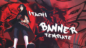 Créateur de bannière youtube photo de couverture pour. Itachi Banner Template Download Psd Youtube