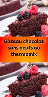 Gateau Chocolat Sans Oeufs Au Thermomixgateau Chocolat Sans Oeufs Au Thermomix U Gateau Chocolat Sans Oeuf Gateau Sans Oeuf Thermomix Recette Gateau Sans Oeuf