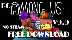 Among Us Unlocked No Steam Free Latest Download For Pc Youtube