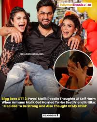 Payal Malik remembered the tough times after her husband, Armaan Malik tied  the knot with her best friend, Kritika Malik, she said: t was a very bad  phase for me, I even