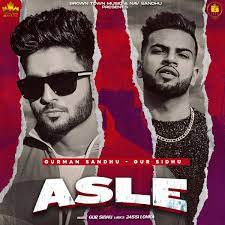 Asle - Single by Gurman Sandhu & Gur Sidhu on Apple Music