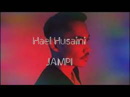 A augmenteda dmdm menahan rasa bila kau ada. Hael Husaini Jampi Lirik Best Audio Youtube