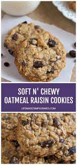Soft N Chewy Oatmeal Raisin Cookies Life Made Simple Recipe Oatmeal Raisin Cookies Chewy Soft Oatmeal Raisin Cookies Oatmeal Raisin Cookies