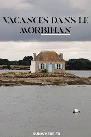 Bretagne Que Visiter Dans Le Morbihan Que Faire Dans Le Golfe Du Morbihan En 2020 Golfe Du Morbihan Morbihan Que Faire A Vannes