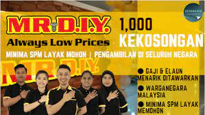 B erikut merupakan maklumat iklan kerja kosong yang ditawarkan oleh majikan terlibat. Mr Diy Buka 1 000 Kekosongan Pelbagai Jawatan Di Seluruh Negara Minima Spm Layak Mohon