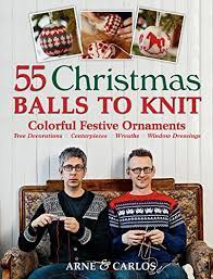 Over 40 handmade projects to liven up your roost: 55 Christmas Balls To Knit Colorful Festive Ornaments Tree Decorations Centerpieces Wreaths Window Dressings Kindle Edition By Nerjordet Arne Zachrison Carlos Crafts Hobbies Home Kindle Ebooks Amazon Com