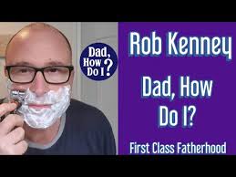 ROB KENNEY Dad, How Do I?