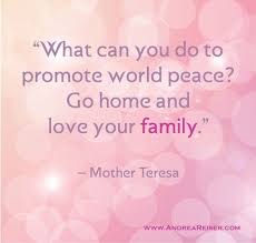 Promote World Peace Love Your Family World Peace Quotes World Peace Love Your Family