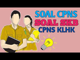 Soal Cpns Soal Skb Kementerian Lingkungan Hidup Dan Kehutanan Klhk Youtube