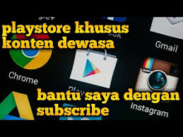 Aplikasi Playstore Khusus Dewasa Youtube Jadi etalase toko aplikasi di handphone disesuaikan dengan lokasi pengguna. aplikasi playstore khusus dewasa youtube