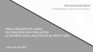 Mayo a junio del 2021. Simultaneamente Habra Vacunacion Para Poblacion De 40 Anos Hasta Adultos De 60 Anos Y Mas